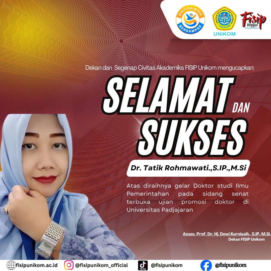 SELAMAT DAN SUKSES ATAS DI RAIHNYA GELAR DOKTOR PROGRAM STUDI ILMU PEMERINTAHAN PADA SIDANG SENAT TERBUKA UJIAN PROMOSI DOKTOR DI UNIVERSITAS PADJADJARAN BANDUNG PADA TANGGAL 18 DESEMBER 2025