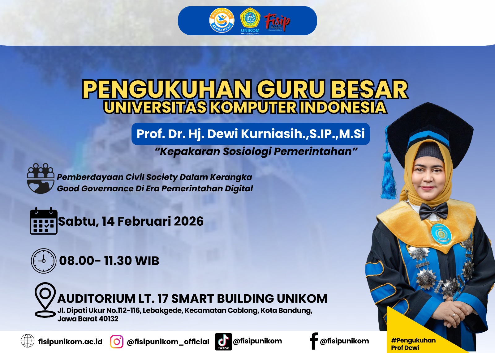 SELAMAT ATAS PENGUKUHAN GURU BESAR PROF. DR. HJ. DEWI KURNIASIH, S.IP., M.SI